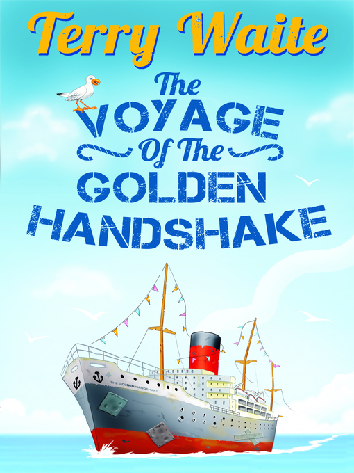 Title details for The Voyage of the Golden Handshake by Terry Waite - Available